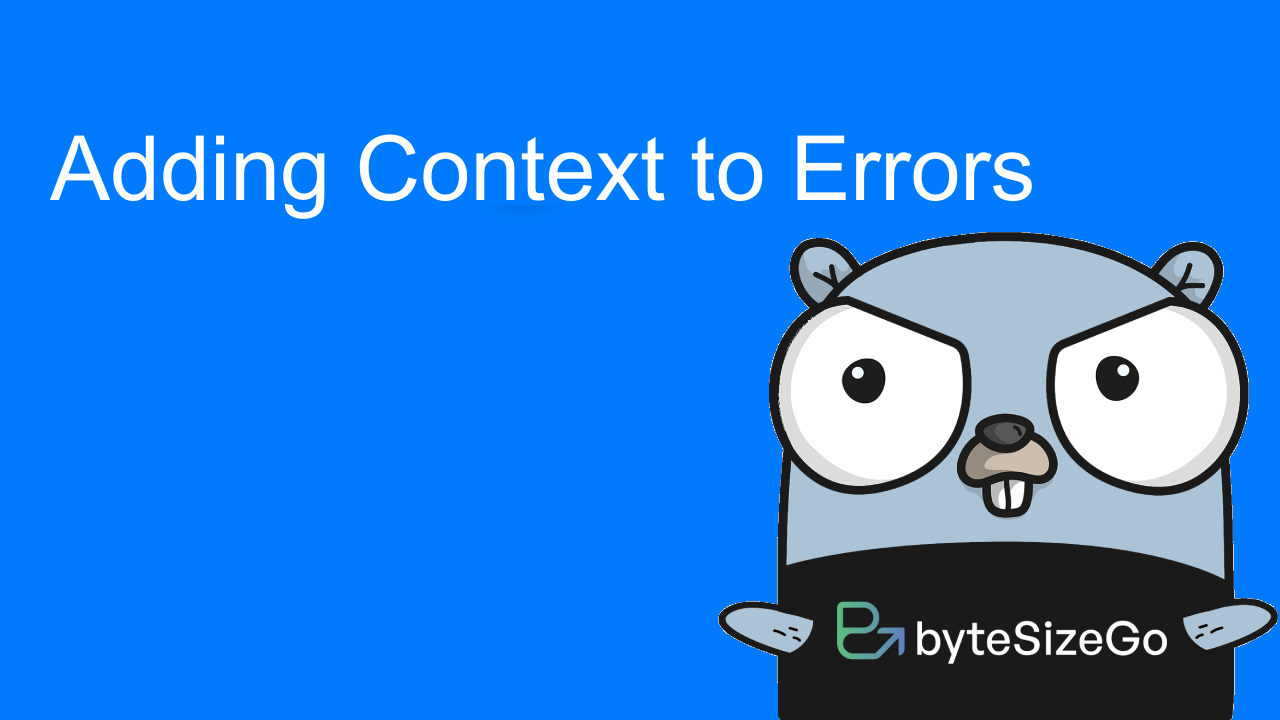 Thumbnail for Adding Context to Errors