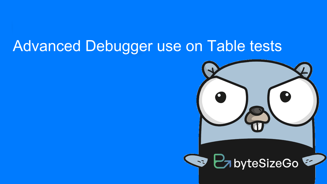 Thumbnail for Advanced Debugger use on Table tests