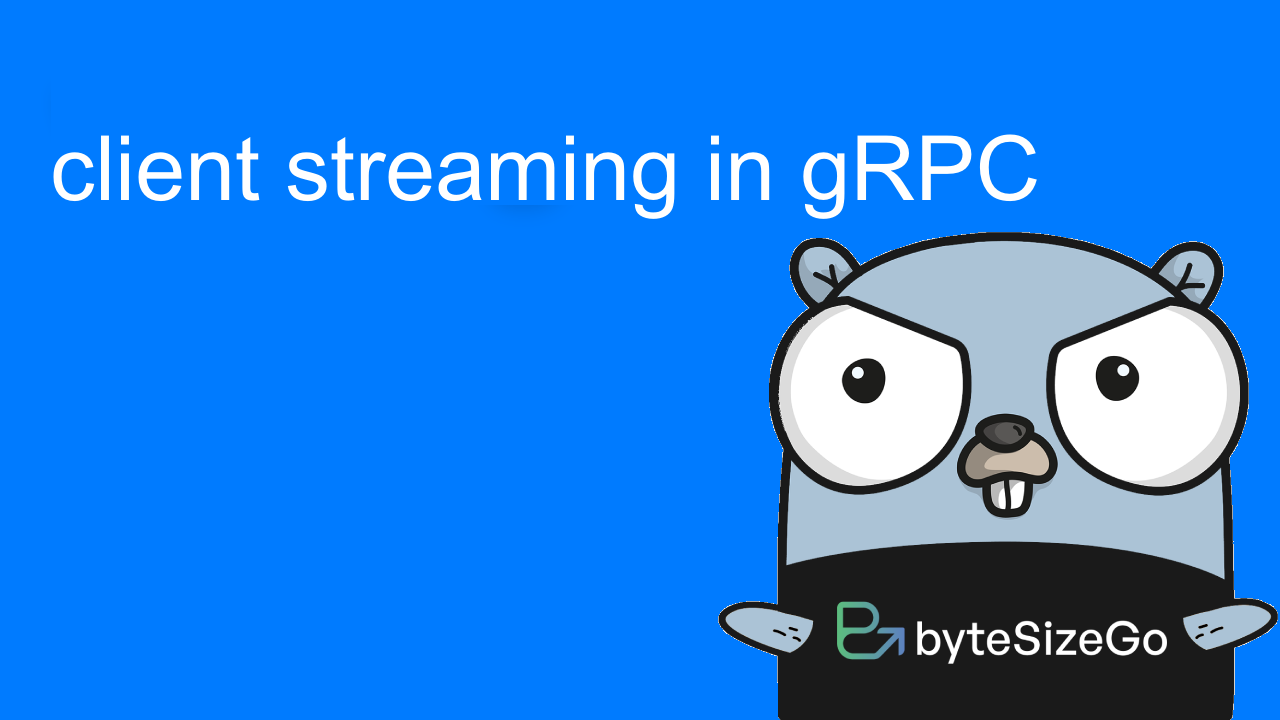 Thumbnail for client streaming in gRPC