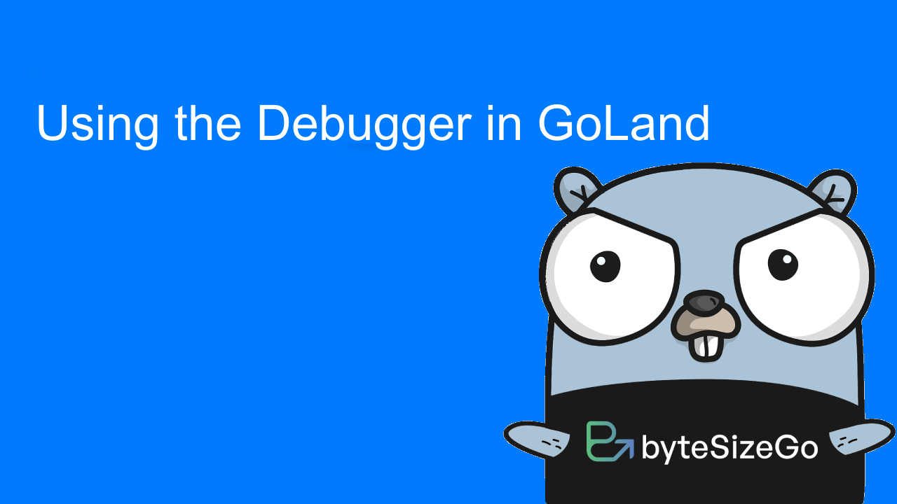 Thumbnail for Using the Debugger in Goland